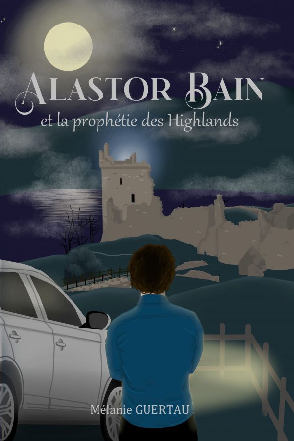 Alastor Bain et la prophétie des Highlands