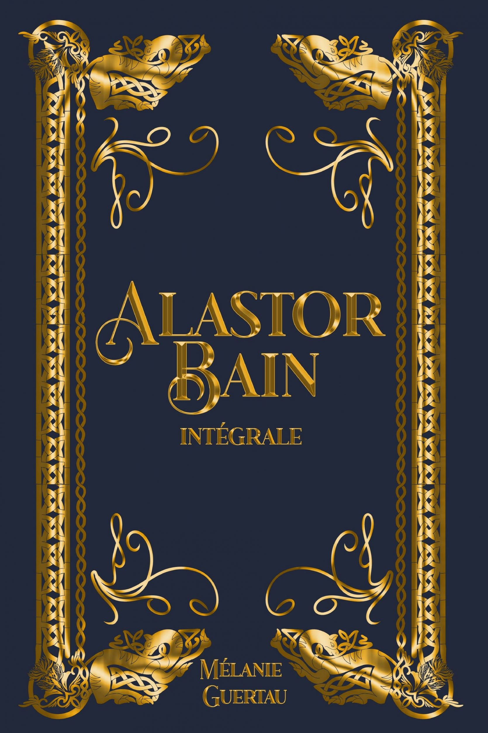 Alastor Bain – L’intégrale