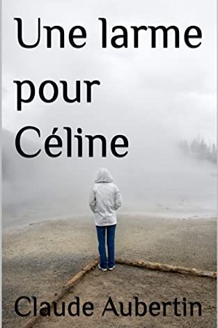 Une larme pour Céline